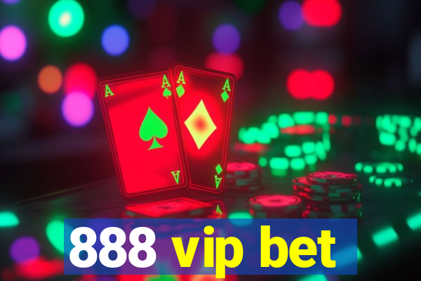 888 vip bet